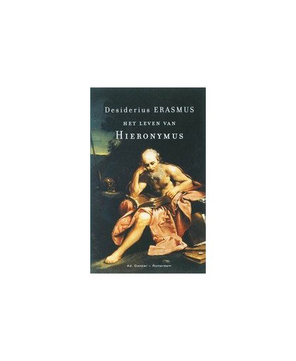 Het leven van Hieronymus. Kleine Erasmus, Erasmus, Desiderius, Paperback