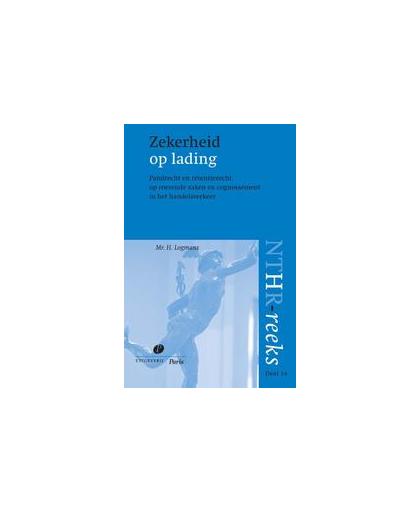 Zekerheid op lading. pandrecht en retentierecht op roerende zaken en cognossement in het handelsverkeer, Logmans, H., Paperback