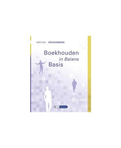 Boekhouden in Balans: hbo/wo Opgavenboek: Basis. Vlimmeren, S.J.M. van, Paperback