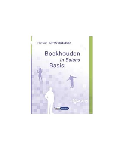 Boekhouden in Balans: hbo/wo Antwoordenboek: Basis. Henk Fuchs, Paperback