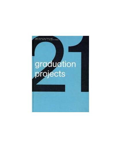 21 graduation projects: 2008-2009. amsterdam Academy of Architecture, Oxenaar, Aart, Hardcover