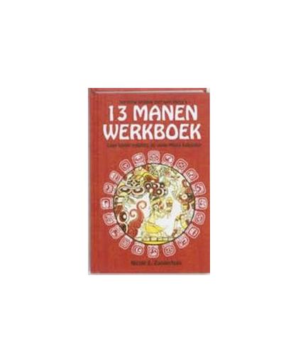 13 Manen Werkboek. leer leven volgens de oude Maya Kalender, Zonderhuis, Nicole E., Hardcover