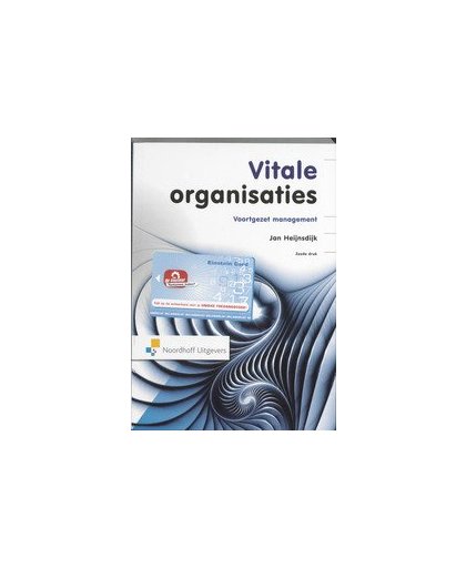 Vitale organisaties. voortgezet management, X, Paperback