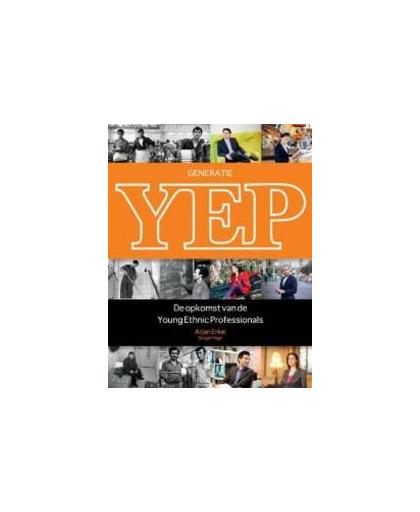 Generatie YEP. de opkomst van de Young Ethnic Professionals, Yilgin, Sezgin, Hardcover