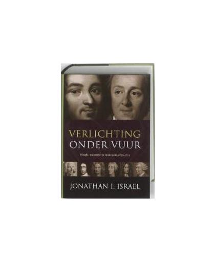 De Verlichting onder vuur. filosofie, moderniteit en emancipatie, 1670-1752, Jonathan Israel, Hardcover
