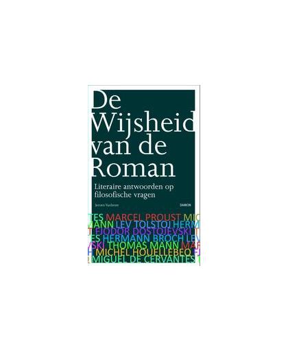 De wijsheid van de roman. literaire antwoorden op filosofische vragen, Vanheste, Jeroen, Paperback
