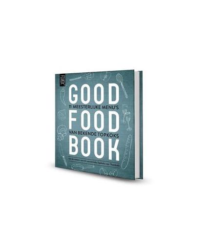 Good food book. 11 meesterlijke menu's van bekende topkoks, Hardcover