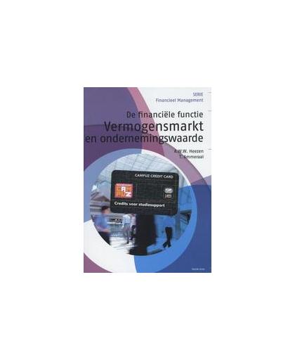 De financiele functie: Vermogensmarkt en ondernemingswaarde. Financieel Management, A.W.W. Heezen, T. Ammeraal, Paperback