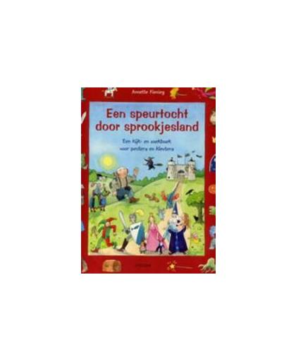 Speurtocht door sprookjesland. een kijk- en zoekboek voor peuters en kleuters, Fienieg, Annette, onb.uitv.