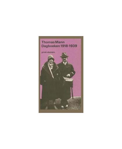 Dagboeken 1918-1921 en 1933-1939. Prive-domein, Thomas Mann, Paperback