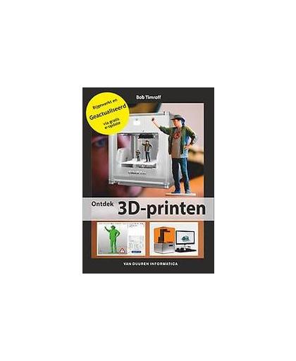 Ontdek 3D-printen. 2de editie inclusief e-update, Timroff, Bob, Paperback