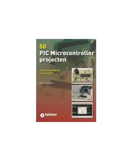 50 PIC Microcontroller Projecten. voor beginners en experts, Van Dam, Bert, Paperback
