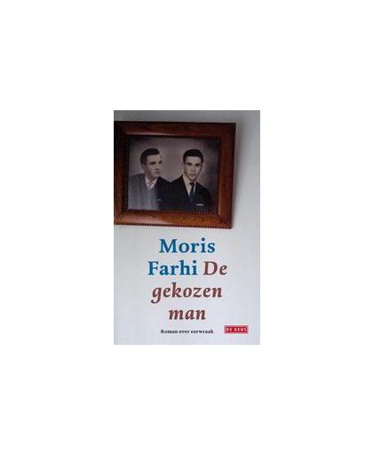 De gekozen man. Moris Farhi, Paperback