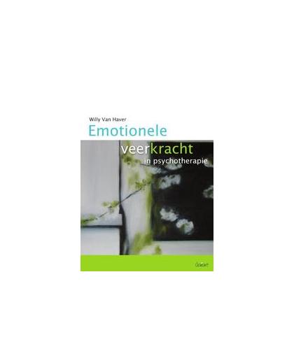 Emotionele veerkracht in psychotherapie. Willy Van Haver, Paperback
