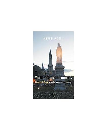 Modernisme in Lourdes. Gerard Reve en de secularisering, Mous, Huub, Paperback