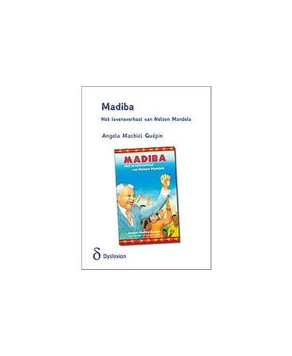 Madiba - dyslexieuitgave. het levensverhaal van Nelson Mandela - dyslexieuitgave, Machiel Guepin, Angela, Paperback