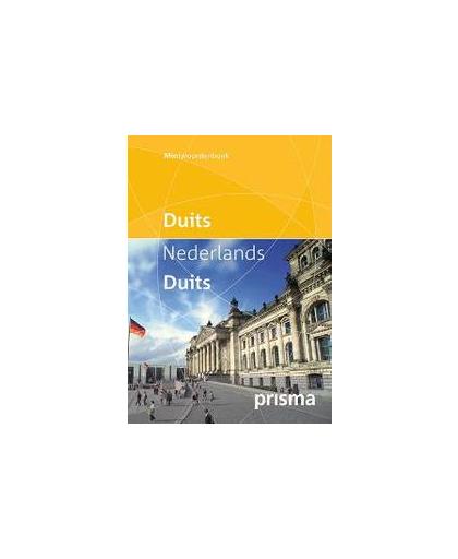 Prisma miniwoordenboek Duits-Nederlands Nederlands- Duits. Duits-Nederlands, Nederlands-Duits, Prisma redactie, Hardcover