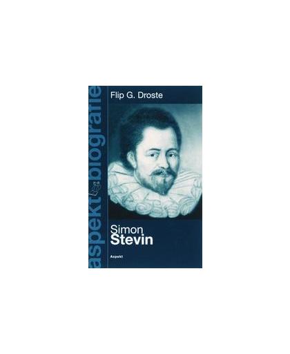 Simon Stevin. wetenschapper in oorlogstijd 1548-1620, F.G. Droste, Paperback
