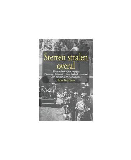 Sterren stralen overal. zoektochten naar vroeger (Nederland - Indonesië - Nieuw Zeeland: 1940-1994) een persoonlijke geschiedenis, J.D. Gerritsen, Paperback