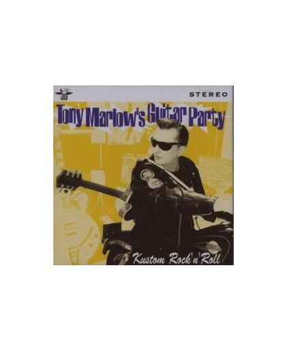 KUSTOM ROCK 'N' ROLL +DVD CD + DVD // TONY MARLOW'S GUITAR PARTY. Audio CD, TONY MARLOW, CD