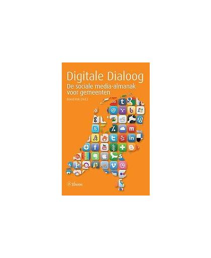Digitale dialoog. de sociale media-almanak voor gemeenten, Kok, David, Paperback