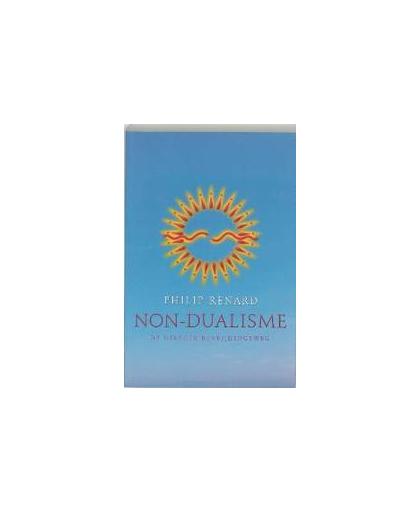 Non-dualisme. de directe bevrijdingsweg, Renard, Philip, Paperback