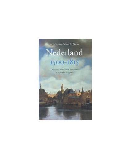 Nederland 1500-1815. de eerste ronde van moderne economische groei, Vries, J. de, onb.uitv.