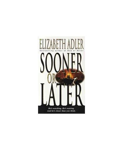 Sooner or Later. Elizabeth Adler, Paperback