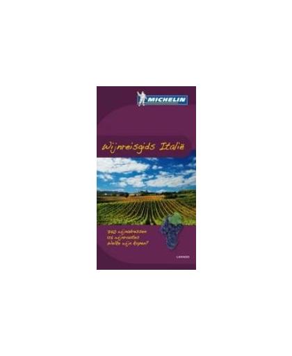 Rondritten tussen de wijngaarden. Op verkenning door de wijngebieden en in 150 wijnkelders in Italie, Manufacture Française des Pneumatiques Michelin, Paperback