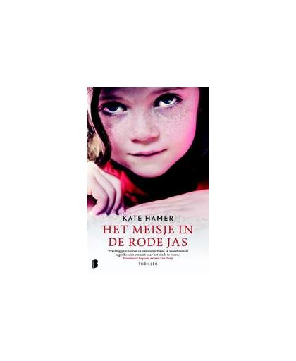 Het meisje in de rode jas. wat doe je als je onschuldige dochter wordt ontvoerd, maar je voelt dat ze nog in leven is?, Kate Hamer, Paperback