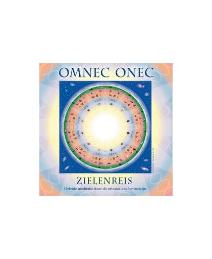 Zielenreis. geleide meditatie door de niveaus van bewustzijn, Onec, Omnec, Luisterboek