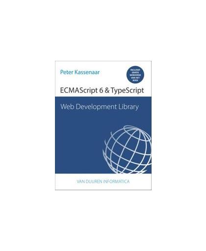 ECMAScript 6 & TypeScript. Peter Kassenaar, Paperback