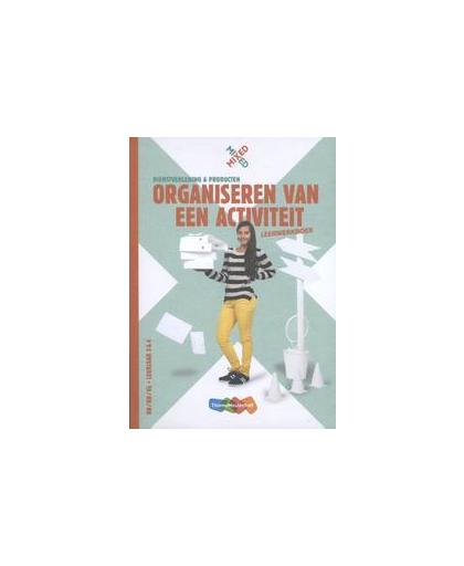 Organiseren van een activiteit: vmbo: Leerwerkboek. Inge Berg, Paperback