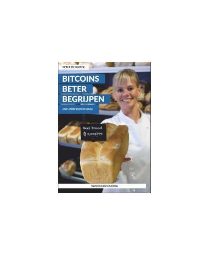 Bitcoins beter begrijpen. (inclusief blockchain), de Ruiter, Peter, Paperback