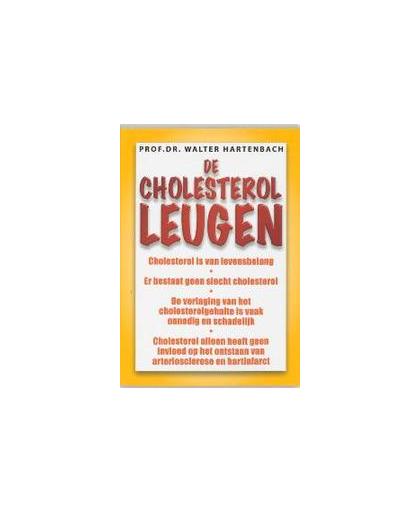 De cholesterol-leugen. W. Hartenbach, Paperback