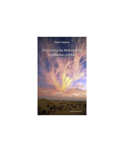 De historische Mohammed. de Mekkaanse verhalen, Jansen, Hans, Paperback