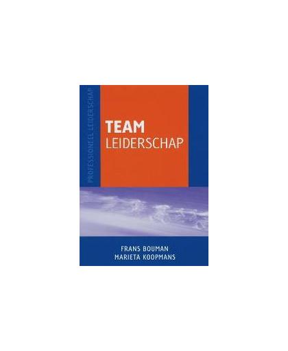 Teamleiderschap. uit de serie Professioneel leiderschap, Frans Bouman, Paperback