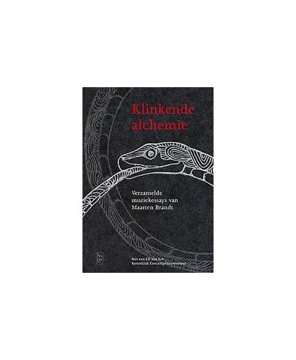 Klinkende alchemie. verzamelde muziekessays van Maarten Brandt, Maarten Brandt, Hardcover