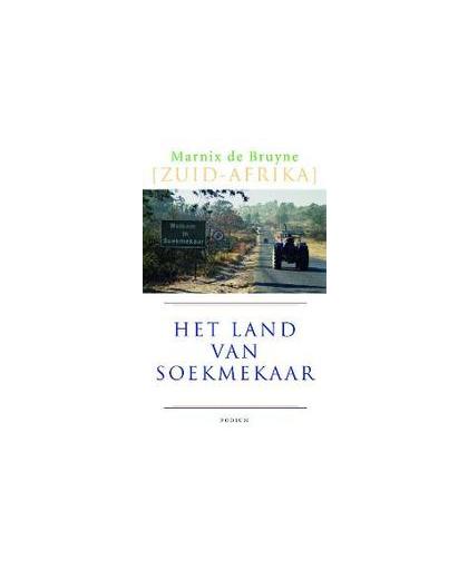 Het land van Soekmekaar. Zuid-Afrika, Marnix de Bruyne, Paperback
