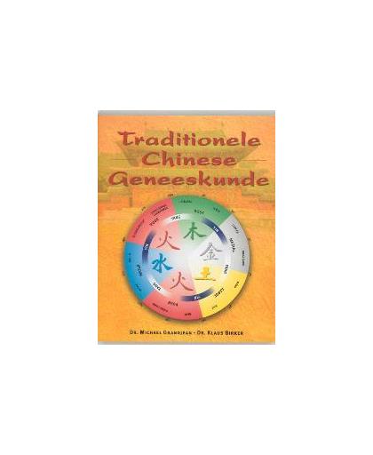 Traditionele Chinese geneeskunde. filosofie, diagnose en behandelmethoden, Michael Grandjean, Paperback
