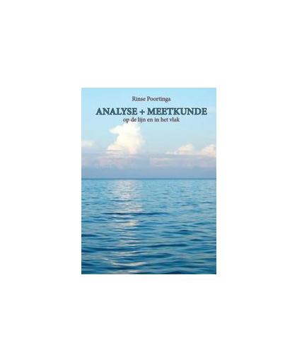 Analyse + Meetkunde. op de lijn en in het vlak, Rinse Poortinga, Paperback