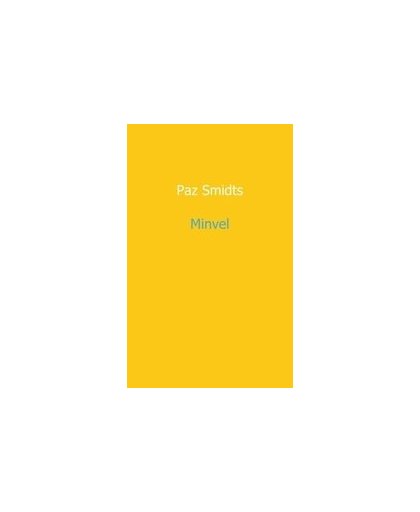 Minvel. verzamelde gedichten, Smidts, Paz, Paperback