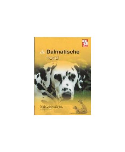 De Dalmatische hond. aanschaf, voeding, verzorging, gedrag, ziekte, voortplanting en nog veel meer, Redactie Over Dieren, Paperback