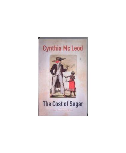 The Cost of Sugar. Mc Leod, Cynthia, Paperback