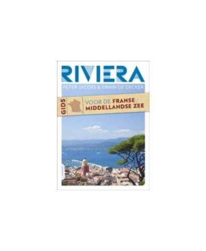 Riviera. gids voor de Franse Middellandse Zee, Peter Jacobs, Erwin de Decker, Paperback