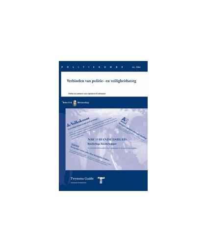 Verbinden van politie- en veiligheidszorg. politie en partners over signaleren & adviseren, Wouter Landman, Paperback
