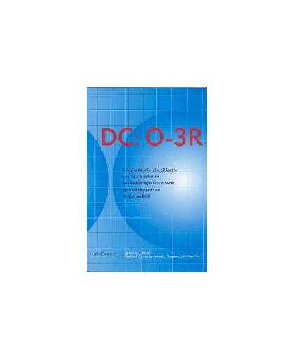 DC: 0-3R. diagnostische classificatie van psychische en ontwikkelingsstoornissen op zuigelingenleeftijd en vroege kinderleeftijd, Paperback