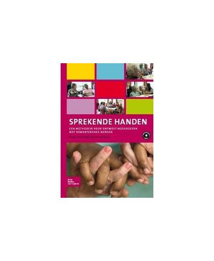 Sprekende handen. een methodiek voor ontmoetingsgroepen met dementerende mensen, Paula Irik, Paperback