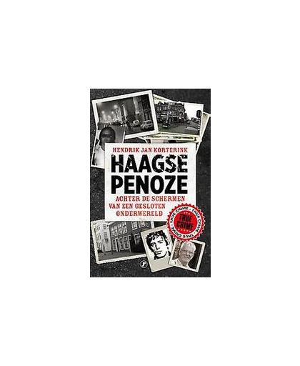 Haagse penoze. achter de schermen van een gesloten onderwereld, Korterink, Hendrik Jan, Paperback