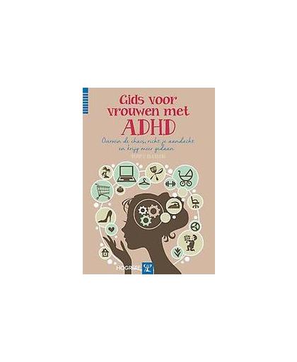 Gids voor vrouwen met ADHD. overwin de chaos, richt je aandacht, en krijg meer gedaan, Terry Matlen, Paperback
